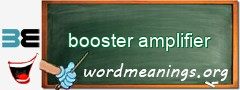 WordMeaning blackboard for booster amplifier